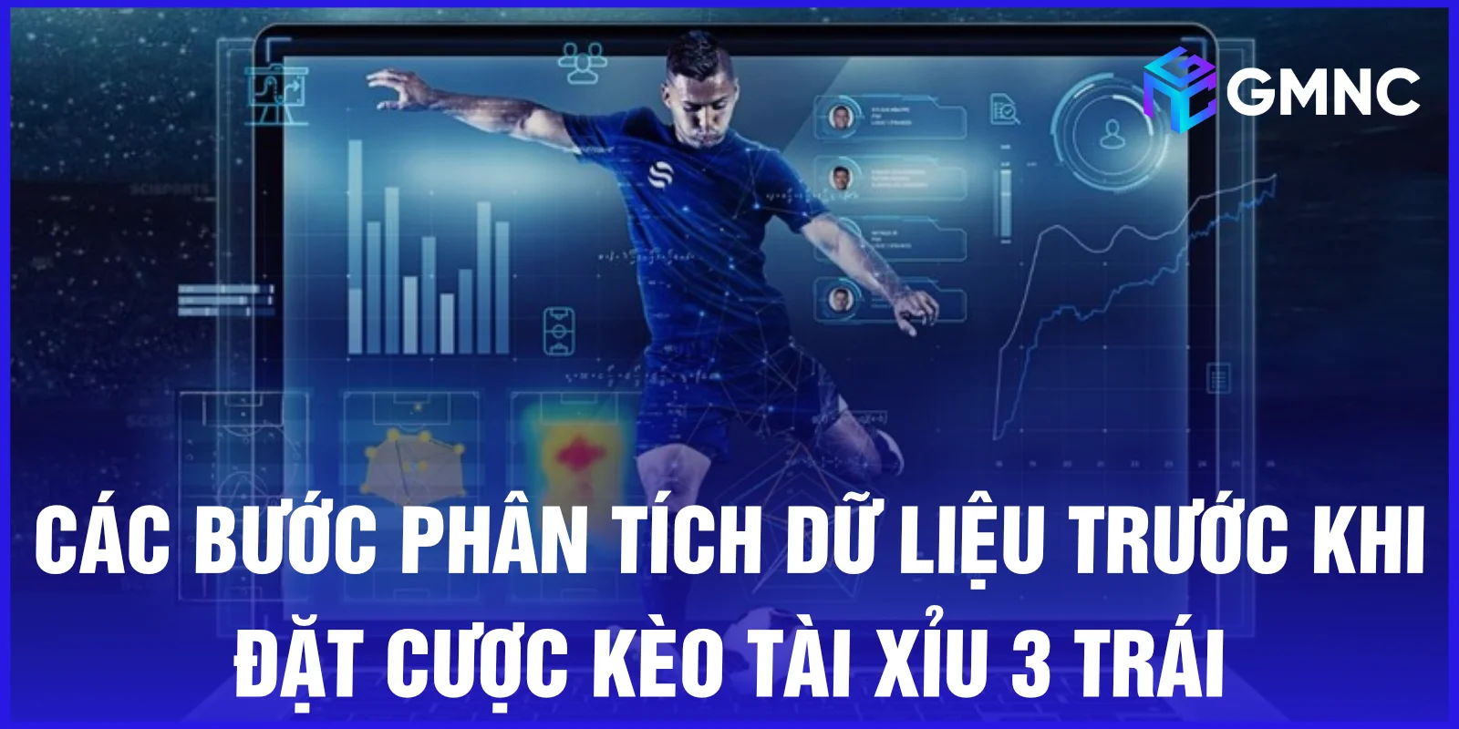 Các bước phân tích dữ liệu trước khi đặt cược kèo tài xỉu 3 trái
