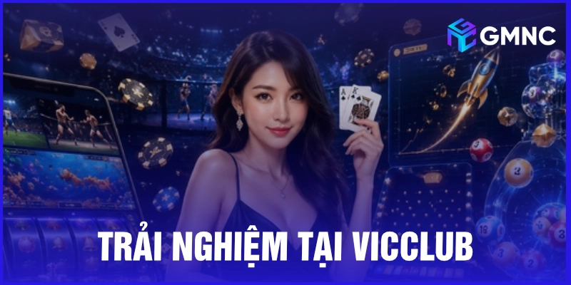 Đánh giá trải nghiệm tại Vic Club