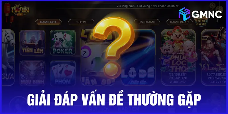 Giải đáp vấn đề thường gặp