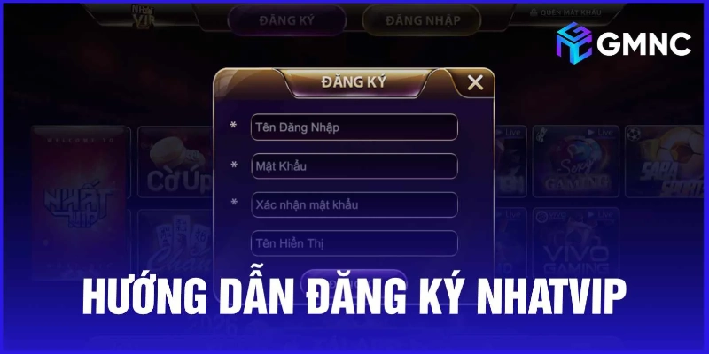 Hướng dẫn đăng ký tài khoản Nhất VIP