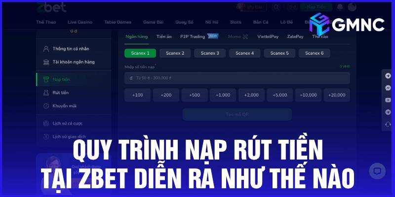 Quy trình nạp rút tiền tại Zbet diễn ra như thế nào