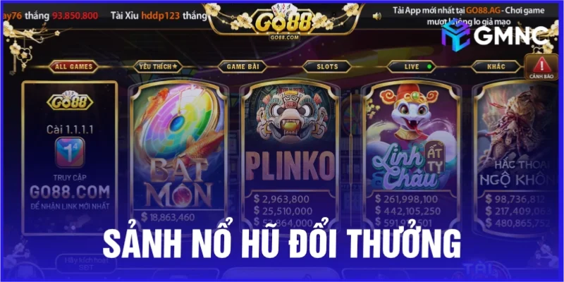 Sảnh nổ hũ đổi thưởng